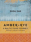Amber & Rye : A Baltic food journey Estonia Latvia Lithuania-9781911632733