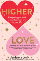 Higher Love : Everything you need to manifest more love in your life-9781911632788