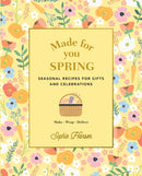 Made for You: Spring : Recipes for gifts and celebrations-9781911632795
