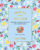 Made for You: Winter : Recipes for gifts and celebrations-9781911632825