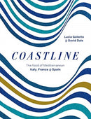 Coastline : The food of Mediterranean Italy, France and Spain-9781911632993