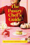 The Pastry Chef''s Guide