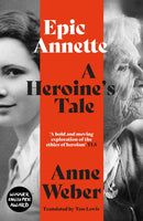 Epic Annette: A Heroine''s Tale