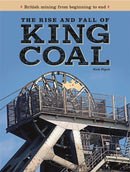 The Rise and Fall of King Coal-9781911658634