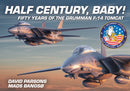 Half Century, Baby! - Fifty Years of the Grumman F-14 Tomcat-9781911658924