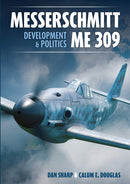 Messerschmitt Me 309 Development & Politics-9781911658962