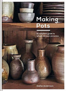 Making Pots : A Ceramicist's Guide-9781911663287