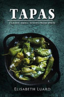 Tapas : Classic Small Dishes from Spain-9781911667254