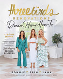 Three Birds Renovations: Dream Home How-To-9781911668282