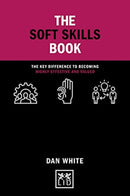 The Soft Skills Book : The key difference to becoming highly effective and valued-9781911671541