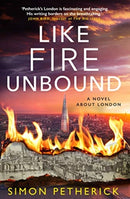 Like Fire Unbound : A Novel About London-9781911673026
