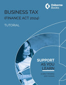BUSINESS TAX (FA24) TUTORIAL-9781911681144