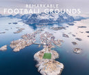 REMARKABLE FOOTBALL GROUNDS HB