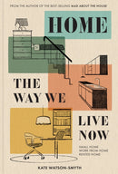 Home: The Way We Live Now : Small Home, Work from Home, Rented Home-9781911682332