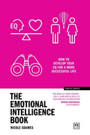 The Emotional Intelligence Book : How to Develop Your Eq for a More Successful Life-9781911687856
