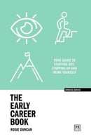 The Early Career Book : Your guide to starting out, stepping up and being yourself-9781911687948