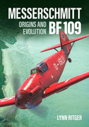 Messerschmitt Bf 109 - Origins and Evolution-9781911704034