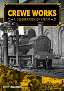 Crewe Works - A Celebration of Steam-9781911704188