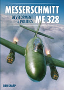 Messerschmitt Me 328 Development & Politics-9781911704201