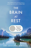 The Brain at Rest : Why doing nothing can change your life-9781911709336