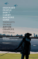 Ordinary People Don't Carry Machine Guns-9781911710219
