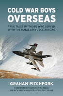 Cold War Boys Overseas : True Tales by Those Who Served with the Royal Air Force Abroad-9781911714057