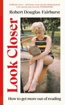 Look Closer : How to Get More Out of Reading-9781911717317