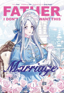 Father, I Don't Want This Marriage, Vol. 1-9781911720102