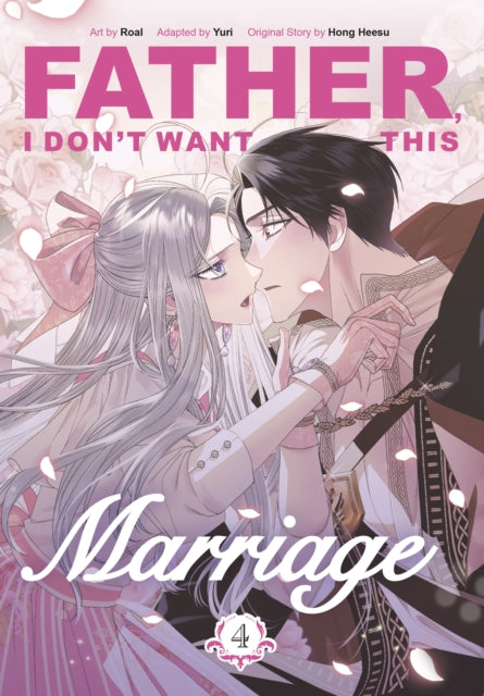 Father, I Don't Want This Marriage, Vol. 4-9781911720133