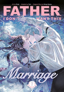 Father, I Don't Want This Marriage, Vol. 7-9781911720164