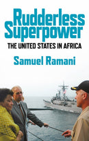 Rudderless Superpower : The United States in Africa-9781911723721