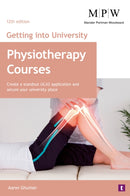 Getting into University: Physiotherapy Courses : Create a Standout UCAS Application and Secure Your University Place-9781911724469