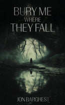 Bury Me Where They Fall
