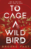 To Cage a Wild Bird