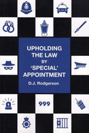 UPHOLDING THE LAW : by `special' appointment-9781912020010