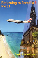 Returning to Paradise? Part 1 : A Memoir of an Afro-Caribbean man's re-emigration from the UK to 1980s Barbados-9781912020034