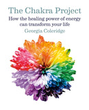 The Chakra Project : How the healing power of energy can transform your life-9781912023233