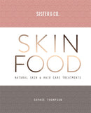 Skin Food : Skin & Hair Care Recipes From Nature-9781912023479