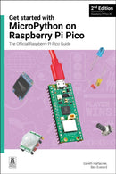 Get started with MicroPython on Raspberry Pi Pico : The Official Raspberry Pi Pico Guide-9781912047291