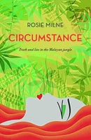 Circumstance : Truth and lies in the Malayan jungle-9781912049301