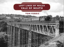 Lost Lines of Wales: Vale of Neath-9781912050666