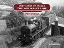 Lost Lines of Wales: The Mid Wales Line-9781912050673