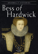 Bradwells Histories : Bess of Hardwick-9781912060627