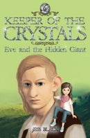 Keeper of the Crystals : Eve and the Hidden Giant 6-9781912076642