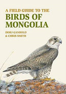 A Field Guide to the Birds of Mongolia-9781912081042