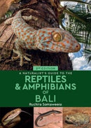 A Naturalist's Guide to the Reptiles & Amphibians of Bali (2nd edition)-9781912081257