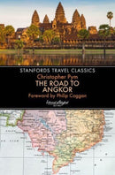 The Road to Angkor (Stanfords Travel Classics)-9781912081325