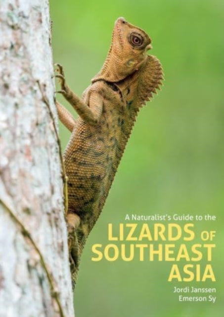 A Naturalist's Guide to the Lizards of Southeast Asia-9781912081585