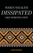 When Wealth Dissipated Like Morning Dew
