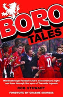 Boro Tales : Football Heroes' Teesside Deeds-9781912101757